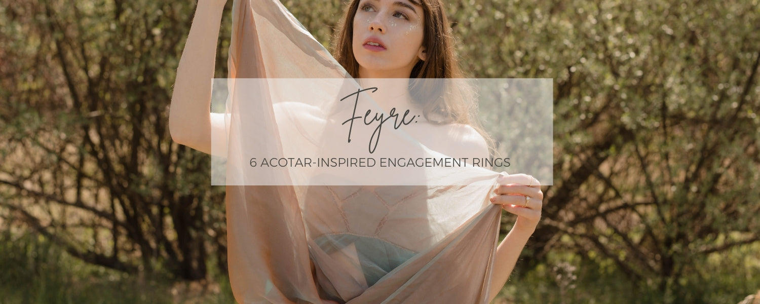 6 ACOTAR-Inspired Engagement Rings Feyre Would Travel Under the Mountain For