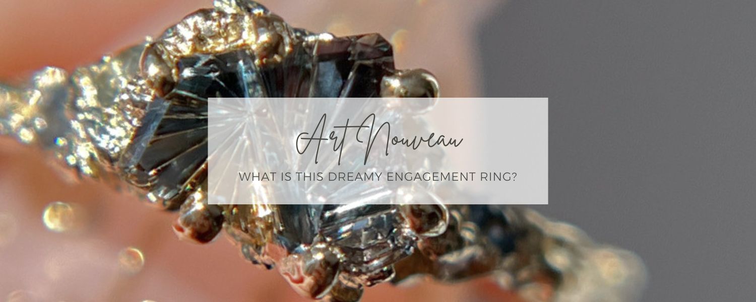 What Is an Art Nouveau Engagement Ring?