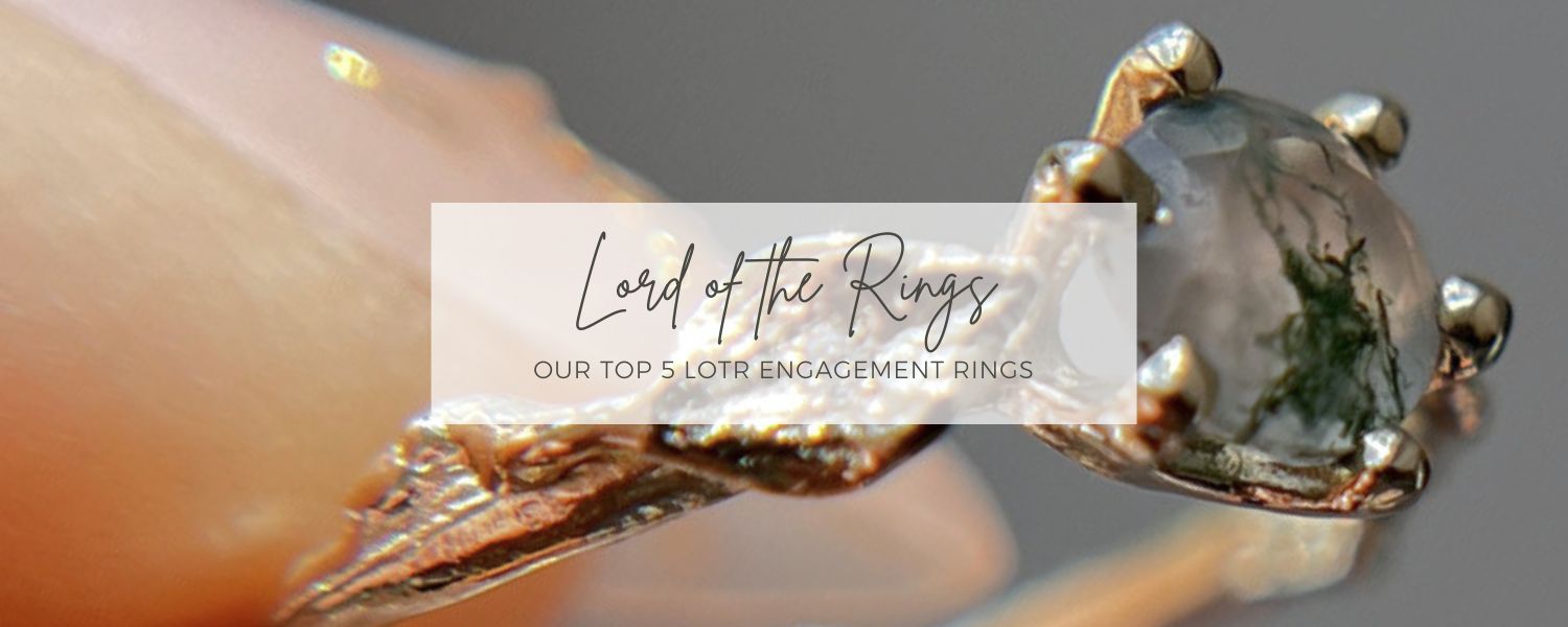 Looking for a Lord of the Rings Engagement Ring? These Are Our Top 5
