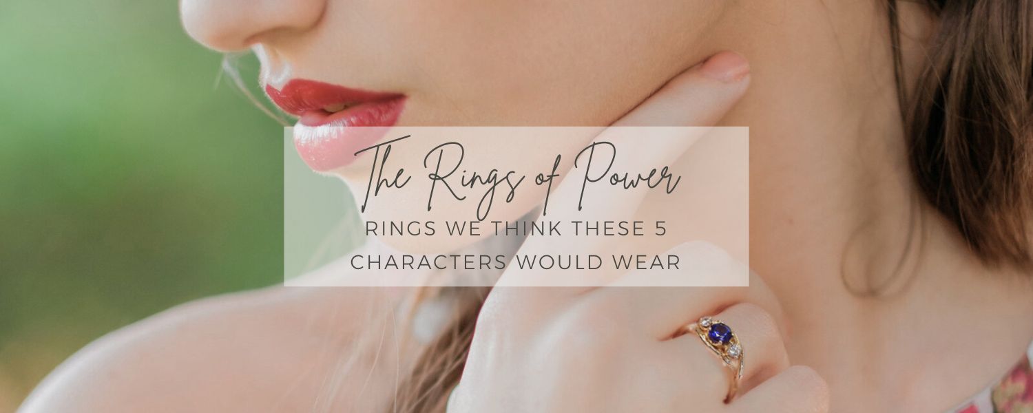The Rings of Power Is Back! Here’s What Olivia Ewing Jewelry Ring We Think These 5 Characters Would Wear