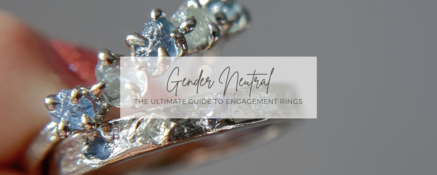 The Ultimate Guide to Gender Neutral Engagement Rings
